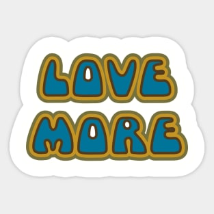 Love More Sticker